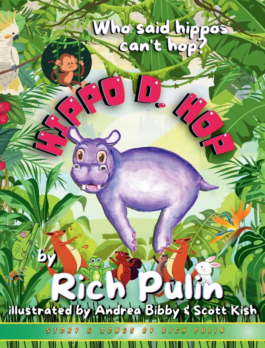 Hippo D. Hop by Rich Pulin (Illustrated by Andrea Bibby & Scott Kish)