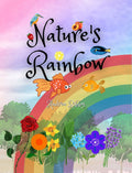 Nature's Rainbow by Andrea Bibby